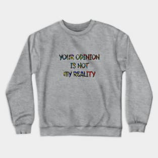 Opinion Crewneck Sweatshirt